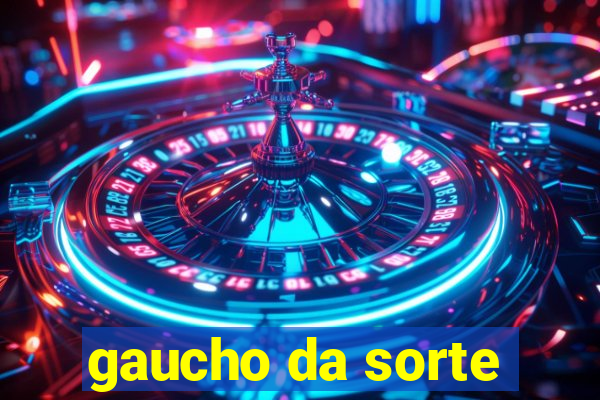 gaucho da sorte